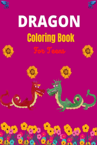 Dragon Coloring Book for Teens
