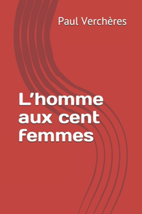 L'homme aux cent femmes