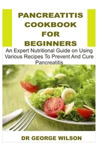 Pancreatitis Cookbook for Beginners