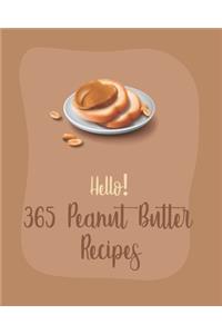 Hello! 365 Peanut Butter Recipes