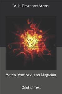 Witch, Warlock, and Magician