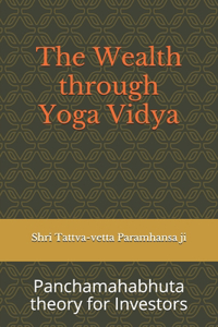 The Wealth through Yoga Vidya