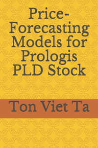 Price-Forecasting Models for Prologis PLD Stock