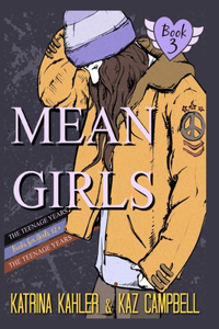 MEAN GIRLS The Teenage Years - Book 3 - Trust