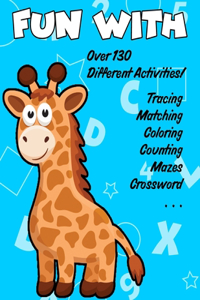 Fun with over 130 different activities