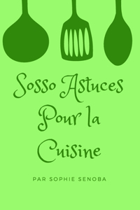 Sosso Astuces Pour la Cuisine