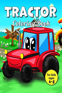 Tractor Coloring Book For Kids Ages 4-8