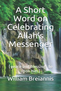 A Short Word on Celebrating Allah's Messenger