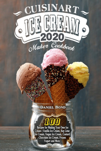 Cuisinart Ice Cream Maker Cookbook 2020