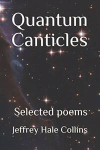 Quantum Canticles