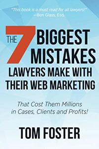 The 7 Biggest Mistakes Lawyers Make With Their Web Marketing