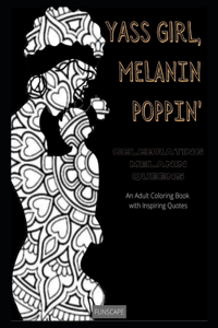 Yass Girl, Melanin Poppin