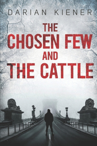 Chosen Few and the Cattle