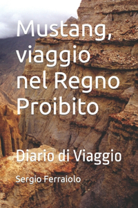 Mustang, viaggio nel Regno Proibito