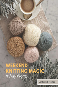 Weekend Knitting Magic