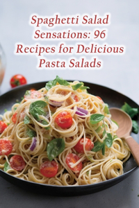 Spaghetti Salad Sensations