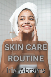 Skin care routine