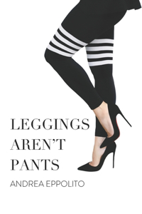 Leggings Aren't Pants