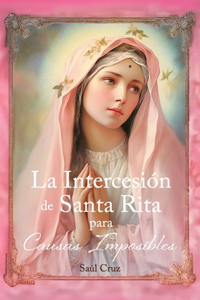 Intercesión de Santa Rita para Causas Imposibles