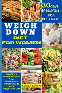 Complete Weigh Down Diet for Women