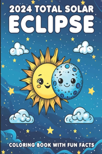 2024 Total Solar Eclipse Coloring Book With Fun Facts