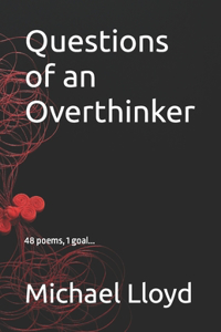 Questions of an Overthinker