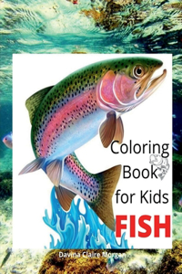 Fish Coloring Book for Kids : Beautiful and Unique Coloring Pages with a variety of Fish for Kids Ages 4 and Up |Activity Coloring Book with Fish for Boys, Girls, Kids Ages 4-8