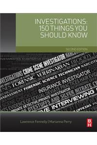 Investigations: 150 Things You Should Know