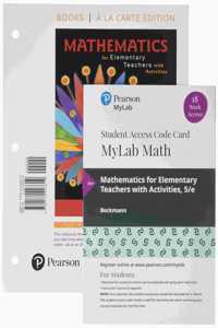 Mathematics for Elementary Teachers with Activities, Loose Leaf Edition Plus Mylab Math with Pearson Etext -- 18 Week Access Card Package