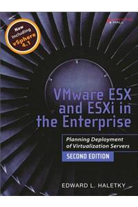 VMware ESX and ESXi in the Enterprise