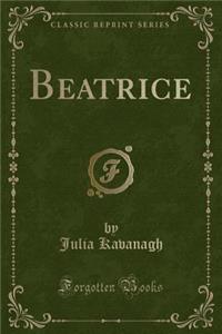 Beatrice (Classic Reprint)