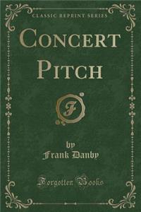 Concert Pitch (Classic Reprint)