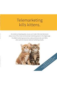 Telemarketing Kills Kittens