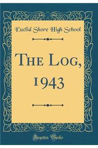 The Log, 1943 (Classic Reprint)