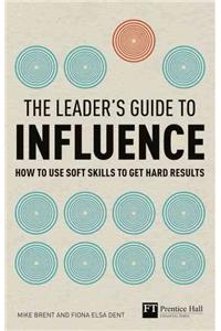 Leader's Guide to Influence, The