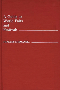 Guide to World Fairs and Festivals