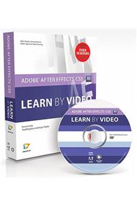 Adobe After Effects Cs5: Learn by Video