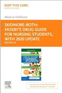 Mosby's Drug Guide for Nursing Students with 2020 Update Elsevier eBook on Vitalsource (Retail Access Card)