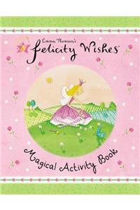 Felicity Wishes: Magical Activity Book