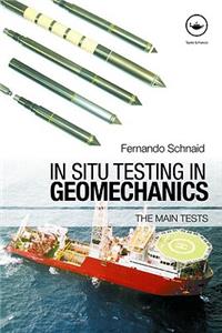 In Situ Testing in Geomechanics