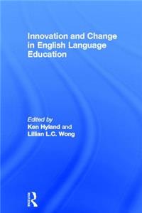 Innovation and Change in English Language Education