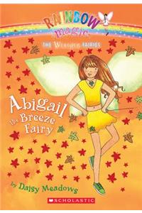 Abigail the Breeze Fairy (Weather Fairies #2): A Rainbow Magic Book