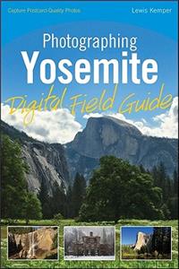 Photographing Yosemite Digital Field Guide