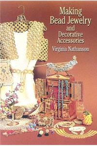 Making Bead Jewelry and Decorative Accessories