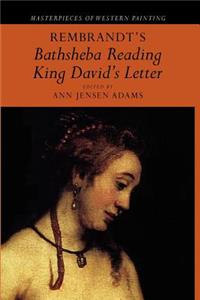 Rembrandt's 'Bathsheba Reading King David's Letter'