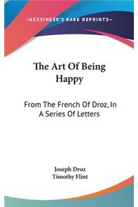 The Art Of Being Happy