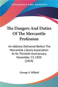 Dangers And Duties Of The Mercantile Profession