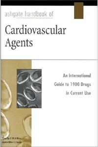 Ashgate Handbook of Cardiovascular Agents