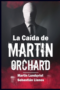 Caída de Martin Orchard