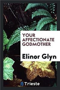Your affectionate godmother
